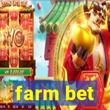 farm bet