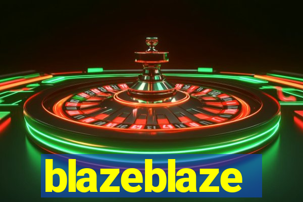 blazeblaze