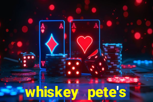 whiskey pete's hotel casino