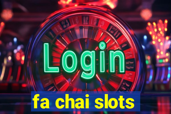 fa chai slots