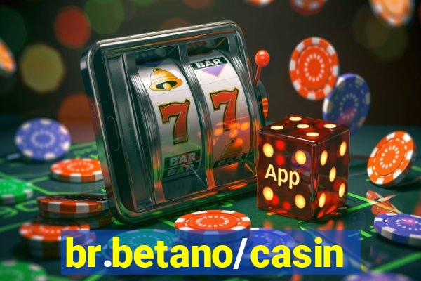 br.betano/casino