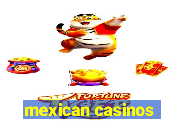 mexican casinos