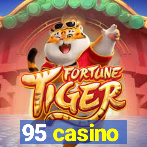 95 casino