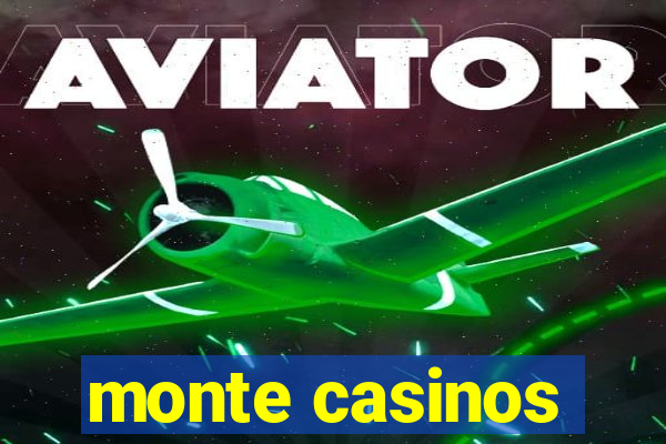 monte casinos