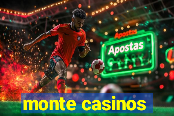 monte casinos