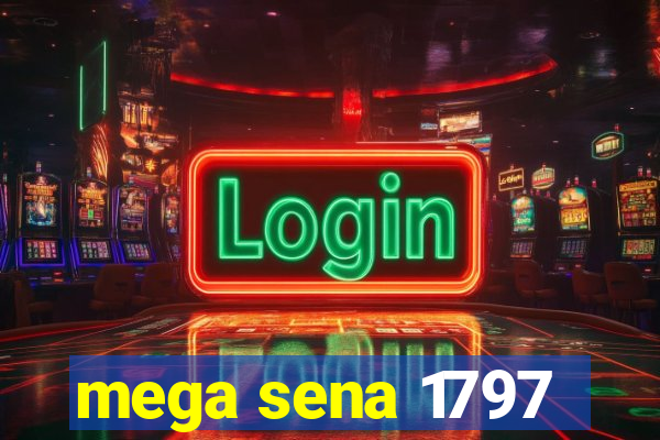 mega sena 1797