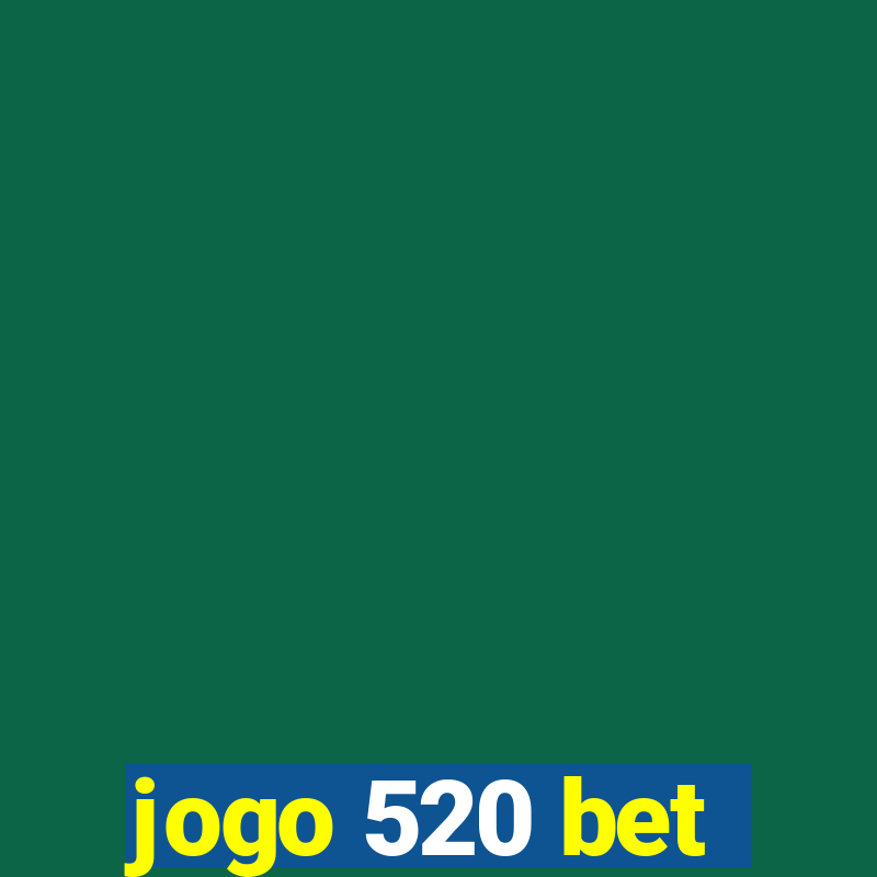 jogo 520 bet