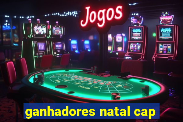 ganhadores natal cap