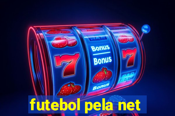 futebol pela net