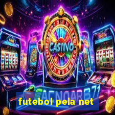 futebol pela net