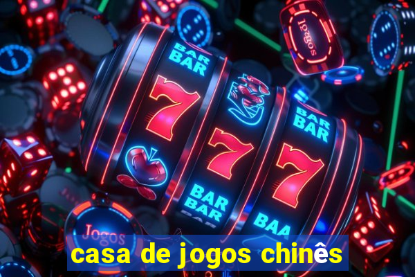 casa de jogos chinês