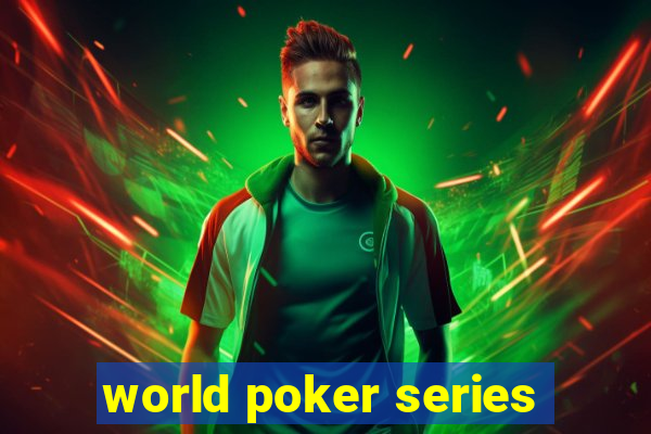 world poker series