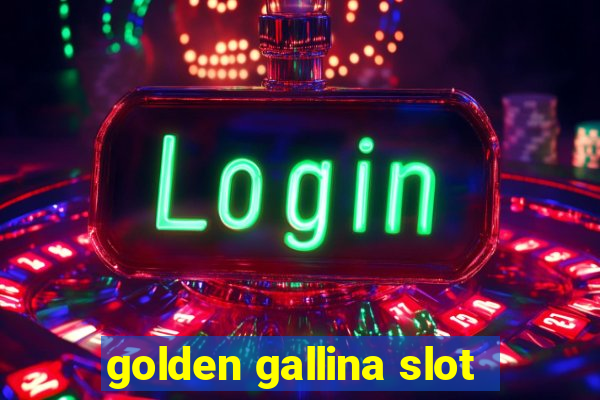 golden gallina slot