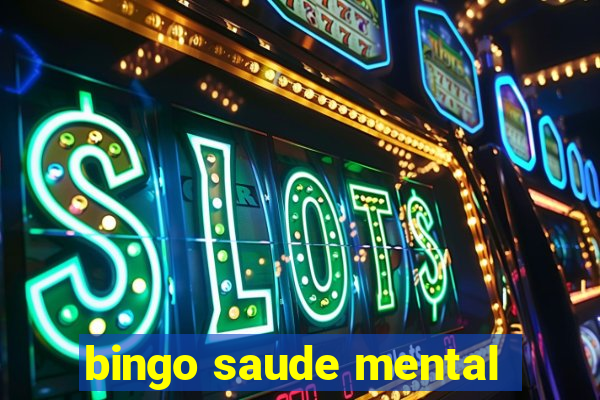 bingo saude mental