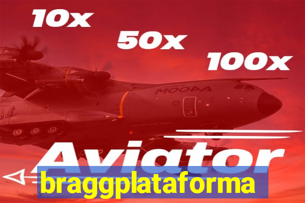 braggplataforma