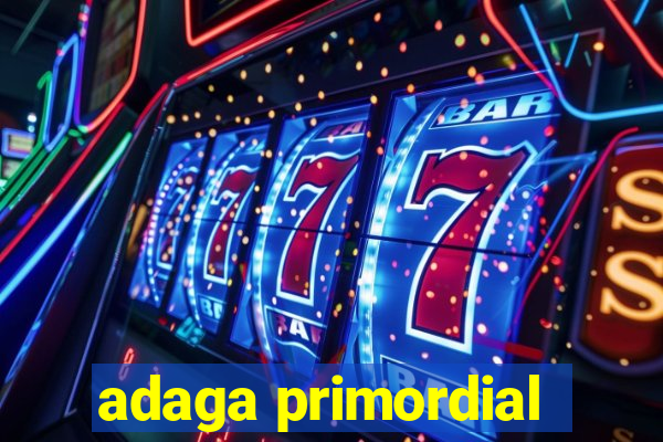 adaga primordial