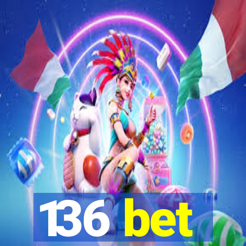 136 bet