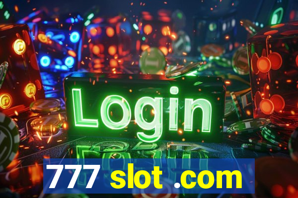 777 slot .com