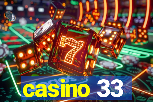 casino 33