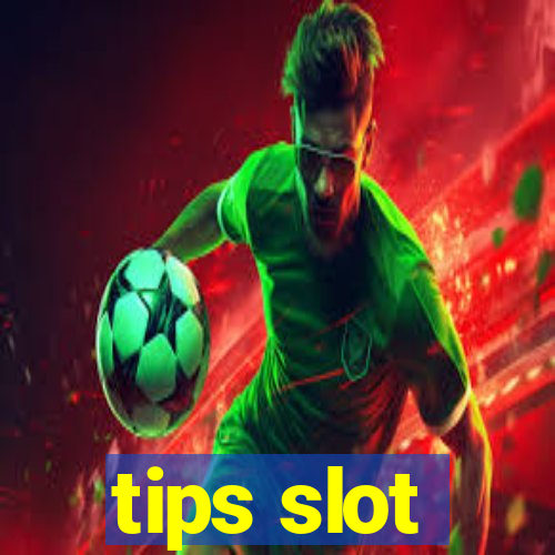 tips slot