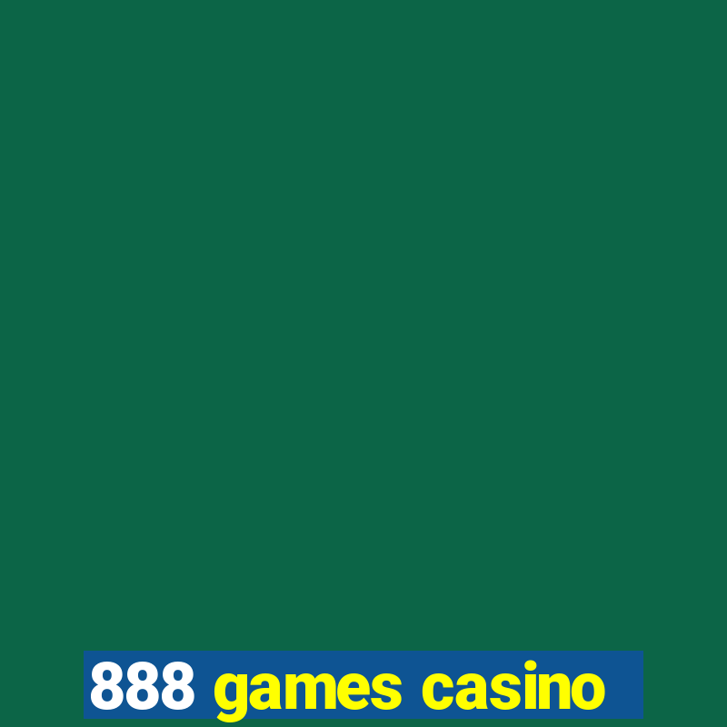 888 games casino