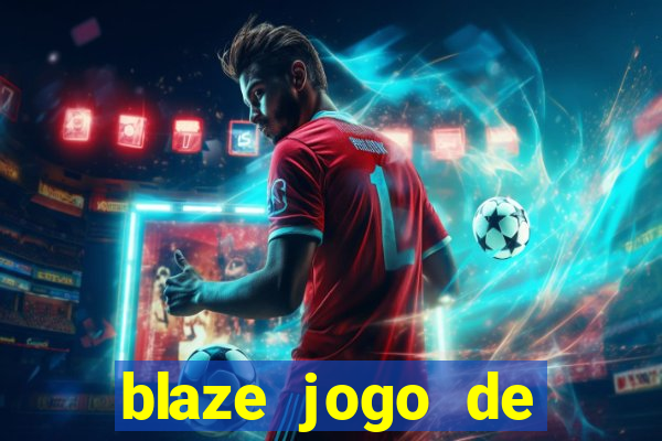 blaze jogo de aposta online