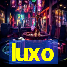 luxo