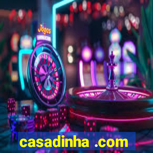 casadinha .com