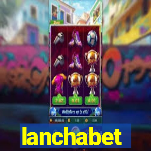 lanchabet