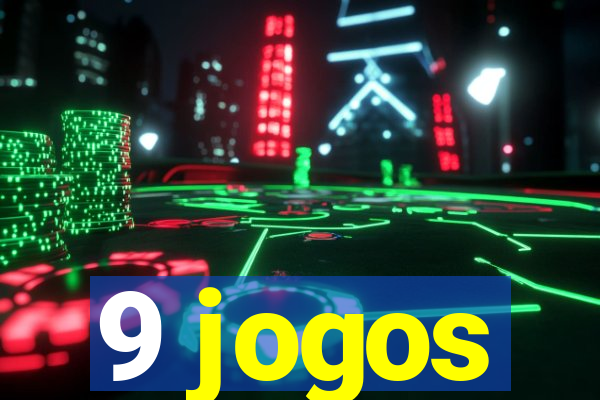 9 jogos