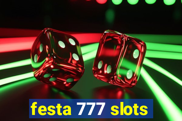 festa 777 slots