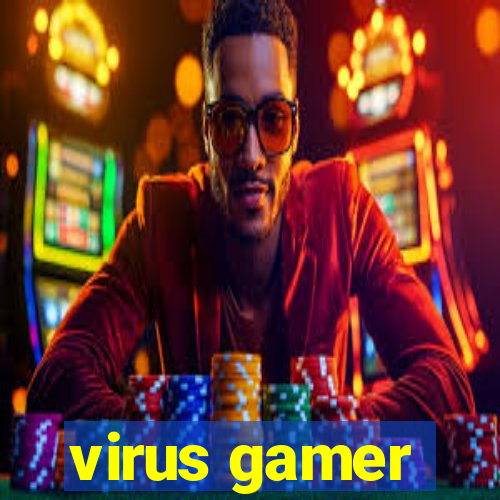 virus gamer