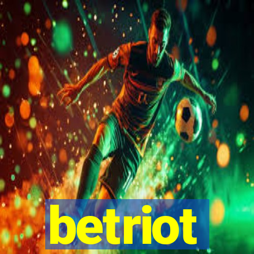 betriot