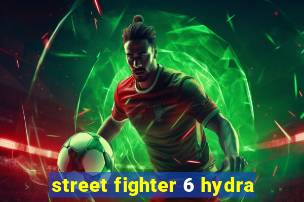 street fighter 6 hydra