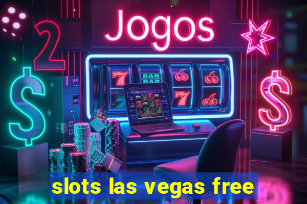 slots las vegas free