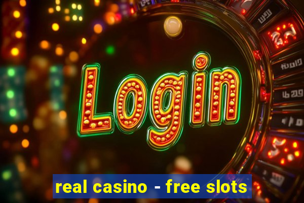 real casino - free slots