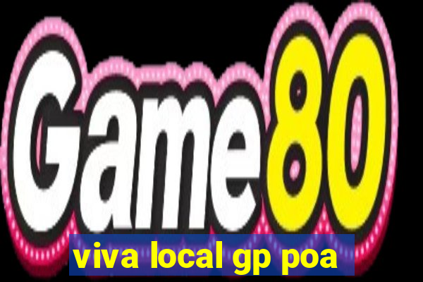 viva local gp poa