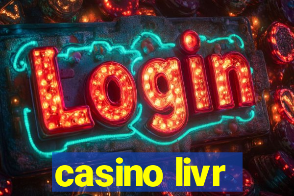 casino livr