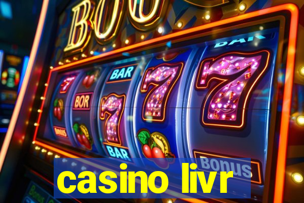 casino livr