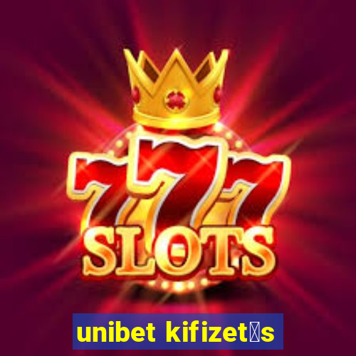 unibet kifizet茅s