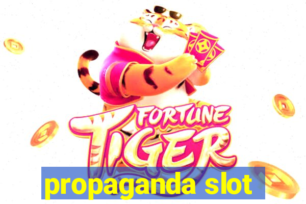 propaganda slot