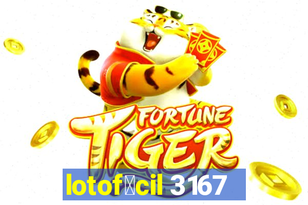 lotof谩cil 3167