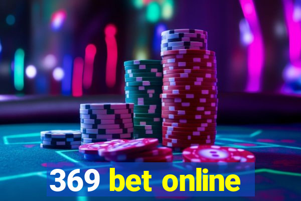 369 bet online