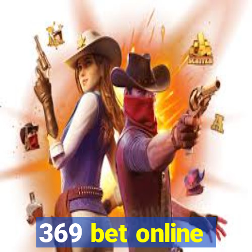 369 bet online