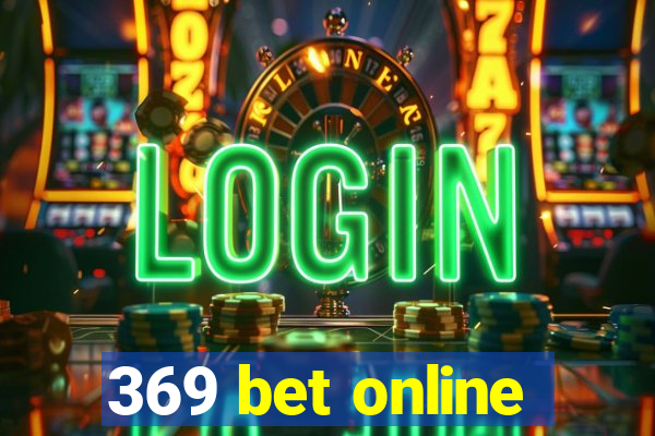 369 bet online