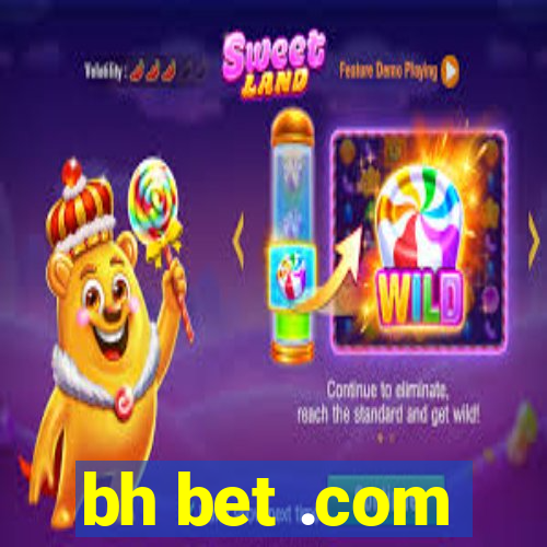 bh bet .com