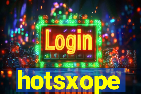 hotsxope