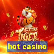 hot casino