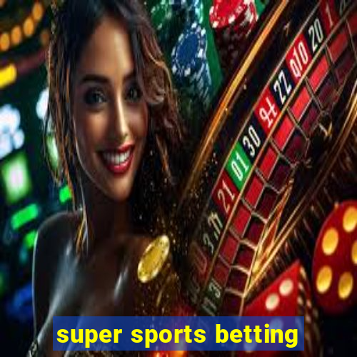 super sports betting