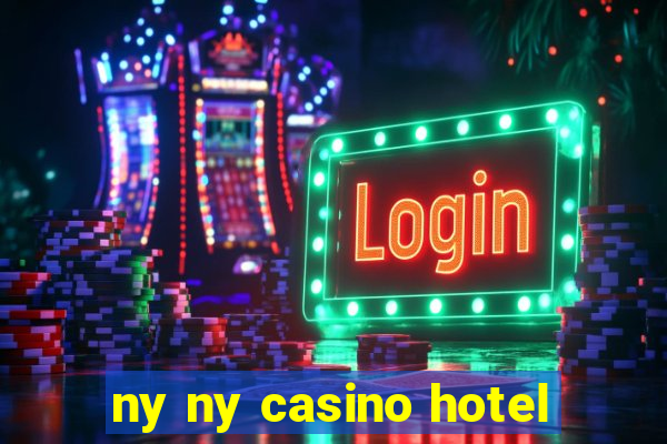 ny ny casino hotel